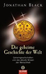 Die geheime Geschichte der Welt Cover des Buches Die geheime Geschichte der Welt (ISBN: 9783442338023)