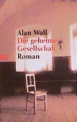 Die geheime Gesellschaft. Cover des Buches Die geheime Gesellschaft. (ISBN: 9783442725854)