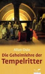 Die Geheimlehre der Tempelritter Cover des Buches Die Geheimlehre der Tempelritter (ISBN: 9783491962101)