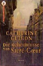 Die Geheimnisse von Sacre-Coeur Cover des Buches Die Geheimnisse von Sacre-Coeur (ISBN: 9783499261602)