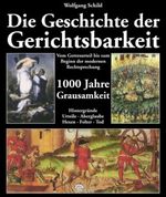 Die Geschichte der Gerichtsbarkeit Cover des Buches Die Geschichte der Gerichtsbarkeit (ISBN: 9783930656745)