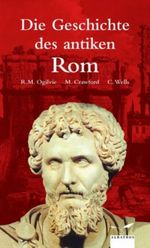 Die Geschichte des antiken Rom Cover des Buches Die Geschichte des antiken Rom (ISBN: 9783491961685)