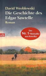 Die Geschichte des Edgar Sawtelle Cover des Buches Die Geschichte des Edgar Sawtelle (ISBN: 9783442742561)