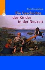 Die Geschichte des Kindes in der Neuzeit Cover des Buches Die Geschichte des Kindes in der Neuzeit (ISBN: 9783538072299)
