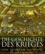 Die Geschichte des Krieges Cover des Buches Die Geschichte des Krieges (ISBN: 9783831017065)