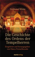 Die Geschichte des Ordens der Tempelherren Cover des Buches Die Geschichte des Ordens der Tempelherren (ISBN: 9783865390578)