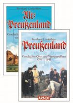 Die Geschichte Ost- und Westpreußens von der Urzeit bis 1945 Cover des Buches Die Geschichte Ost- und Westpreußens von der Urzeit bis 1945 (ISBN: 9783887410551)