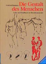 Die Gestalt des Menschen. Lehr- und Handbuch der Anatomie für Künstler Cover des Buches Die Gestalt des Menschen. Lehr- und Handbuch der Anatomie für Künstler (ISBN: 9783473483785)