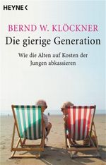 Die gierige Generation Cover des Buches Die gierige Generation (ISBN: 9783453620049)
