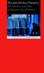 Die glücklichen Stunden Cover des Buches Die glücklichen Stunden (ISBN: 9783351030582)