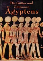 Die Götter und Göttinnen Ägyptens Cover des Buches Die Götter und Göttinnen Ägyptens (ISBN: 9783898361996)