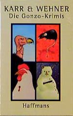 Die Gonzo- Krimis. Geierfrühling - Rattensommer - Hühnerherbst - Bullenwinter: 4 Bde. Cover des Buches Die Gonzo- Krimis. Geierfrühling - Rattensommer - Hühnerherbst - Bullenwinter: 4 Bde. (ISBN: 9783251301249)