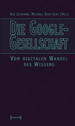 Die Google-Gesellschaft Cover des Buches Die Google-Gesellschaft (ISBN: 9783899423051)