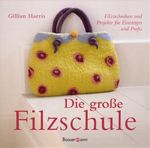 Die große Filzschule Cover des Buches Die große Filzschule (ISBN: 9783809422242)
