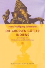 Die grossen Götter Indiens. Grundzüge von Hinduismus und Buddhismus. Cover des Buches Die grossen Götter Indiens. Grundzüge von Hinduismus und Buddhismus. (ISBN: 9783896314291)