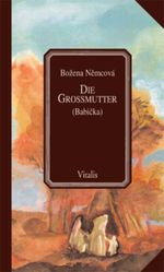 Die Großmutter (Babicka) Cover des Buches Die Großmutter (Babicka) (ISBN: 9783934774766)