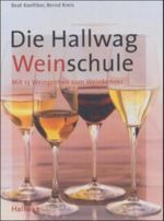 Die Hallwag Weinschule Cover des Buches Die Hallwag Weinschule (ISBN: 9783774261396)