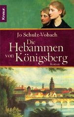 Die Hebammen von Königsberg Cover des Buches Die Hebammen von Königsberg (ISBN: 9783426638125)