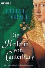 Die Heilerin von Canterbury Cover des Buches Die Heilerin von Canterbury (ISBN: 9783453881051)