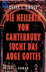 Die Heilerin von Canterbury sucht das Auge Gottes Cover des Buches Die Heilerin von Canterbury sucht das Auge Gottes (ISBN: 9783453116764)
