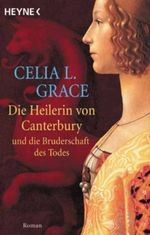 Die Heilerin von Canterbury und die Bruderschaft des Todes Cover des Buches Die Heilerin von Canterbury und die Bruderschaft des Todes (ISBN: 9783453877573)