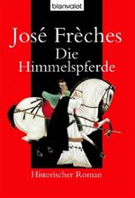 Die Himmelspferde Cover des Buches Die Himmelspferde (ISBN: 9783442363933)