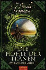 Die Höhle der Tränen Cover des Buches Die Höhle der Tränen (ISBN: 9783442470426)