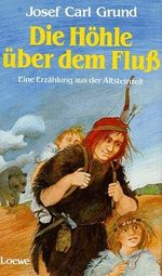Die Höhle über dem Fluß Cover des Buches Die Höhle über dem Fluß (ISBN: 9783785518342)