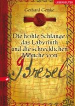 Die hohle Schlange, das Labyrinth und die schrecklichen Mönche von Bresel Cover des Buches Die hohle Schlange, das Labyrinth und die schrecklichen Mönche von Bresel (ISBN: 9783800053759)