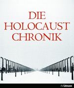 Die Holocaust Chronik Cover des Buches Die Holocaust Chronik (ISBN: 9783833157677)