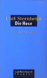 Die Hose. Ein bürgerliches Lustspiel. Aus dem bürgerlichen Heldenleben Cover des Buches Die Hose. Ein bürgerliches Lustspiel. Aus dem bürgerlichen Heldenleben (ISBN: 9783630867038)