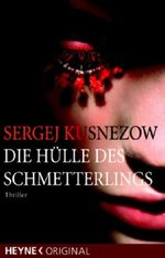 Die Hülle des Schmetterlings Cover des Buches Die Hülle des Schmetterlings (ISBN: 9783453432611)