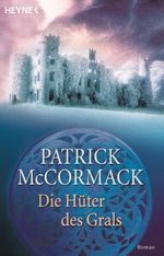 Die Hüter des Grals Cover des Buches Die Hüter des Grals (ISBN: 9783453870512)