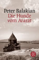 Die Hunde vom Ararat Cover des Buches Die Hunde vom Ararat (ISBN: 9783596154012)