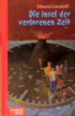 Die Insel der verlorenen Zeit Cover des Buches Die Insel der verlorenen Zeit (ISBN: 9783570145975)