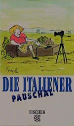 Die Italiener pauschal Cover des Buches Die Italiener pauschal (ISBN: 9783596133956)