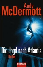 Die Jagd nach Atlantis Cover des Buches Die Jagd nach Atlantis (ISBN: 9783442466443)