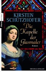 Die Kapelle der Glasmaler Cover des Buches Die Kapelle der Glasmaler (ISBN: 9783453351523)
