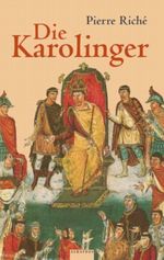 Die Karolinger Cover des Buches Die Karolinger (ISBN: 9783491960961)