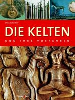 Die Kelten und ihre Vorfahren Cover des Buches Die Kelten und ihre Vorfahren (ISBN: 9783809417019)