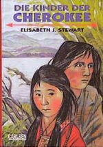 Die Kinder der Cherokee Cover des Buches Die Kinder der Cherokee (ISBN: 9783551551108)