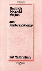 Die Kindermörderin, mit der Schlusszene in der Bearbeitung von Peter Hacks Cover des Buches Die Kindermörderin, mit der Schlusszene in der Bearbeitung von Peter Hacks (ISBN: 9783123511806)