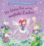 Die kleine Fee und der magische Zauber Cover des Buches Die kleine Fee und der magische Zauber (ISBN: 9783838000121)