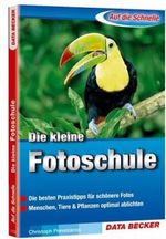 Die kleine Fotoschule Cover des Buches Die kleine Fotoschule (ISBN: 9783815817339)
