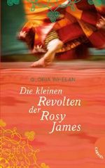 Die kleinen Revolten der Rosy James Cover des Buches Die kleinen Revolten der Rosy James (ISBN: 9783522302937)