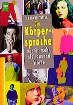 Die Körpersprache verrät mehr als tausend Worte Cover des Buches Die Körpersprache verrät mehr als tausend Worte (ISBN: 9783453109988)