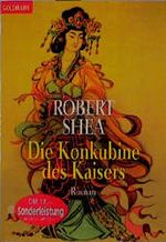 Die Konkubine des Kaisers Cover des Buches Die Konkubine des Kaisers (ISBN: 9783442441556)
