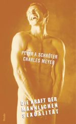 Die Kraft der männlichen Sexualität. Lebensbilder für Männer Cover des Buches Die Kraft der männlichen Sexualität. Lebensbilder für Männer (ISBN: 9783858425560)