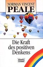 Die Kraft des positiven Denkens Cover des Buches Die Kraft des positiven Denkens (ISBN: 9783404662234)