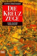 Die Kreuzzüge Cover des Buches Die Kreuzzüge (ISBN: 9783404641598)